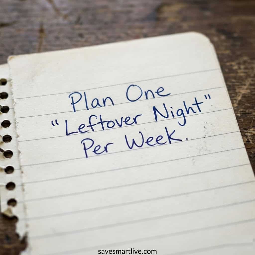 Schedule a Weekly Leftover Dinner